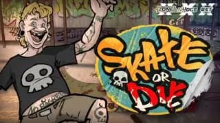 Skate or Die